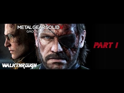Metal Gear Solid: Ground Zeroes Walkthrough Part 1 HD [PS4]