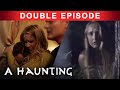 Unveiling Secrets Of The Past DOUBLE EPISODE A Haunting