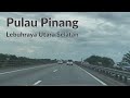 370km Timelapse From Kuala Lumpur To Penang Island Lebuhraya Utara Selatan