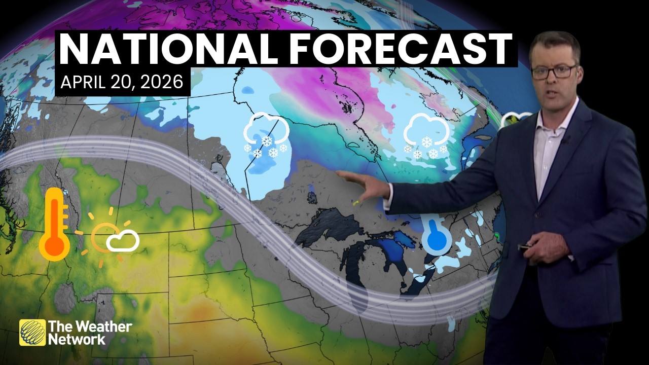 Canada's National Forecast - April 20, 2026 | #WeatherAM