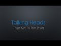 Talking Heads Take Me To The River Lyrics
