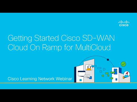 Getting Started Cisco SD-WAN Cloud On Ramp for MultiCloud