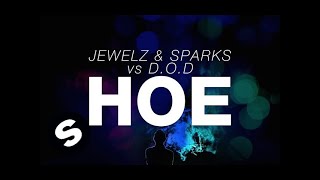 Jewelz & Sparks vs. D.O.D - Hoe
