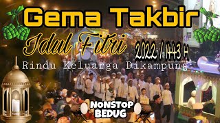 Download lagu GEMA TAKBIR 2022-1443 H || Nonstop BEDUG| Rindu Keluarga Dikampung #takbiran #idulfitri mp3