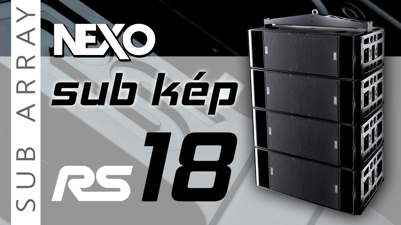 Sub Kép 50 NEXO RS18 - Siêu Phẩm CỰC CHẤT Cho Sự Kiện | PRO Sound Việt Nam