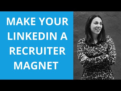 How to Make Your LinkedIn Profile a Recruiter Magnet with Shauna ...