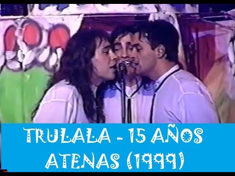 TRULALA | 15 AÑOS | ATENAS (1999) | DVD Completo