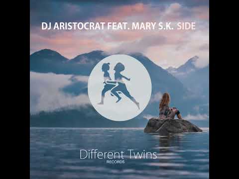 Dj Aristocrat,Mary S.K. - Side [Different Twins Records]