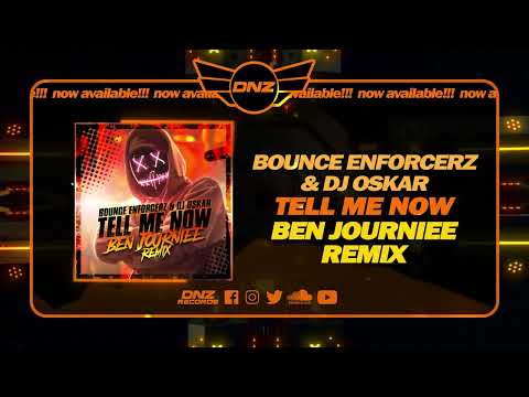 DNZF1341 // BOUNCE ENFORCERZ & DJ OSKAR - TELL ME NOW BEN JOURNIEE RMX (Official Video DNZ Records)