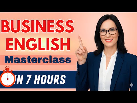 Business English Fluency Master Class: Speak Professionally in Meetings & Networking (6.5 HRS) 🚀