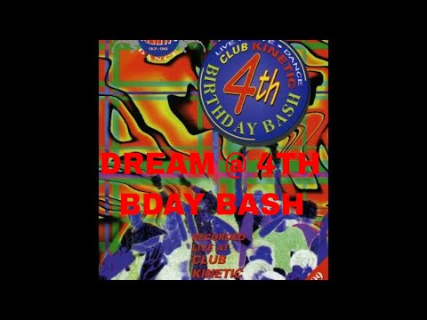 DREAM @ Club Kinetic 4th Birthday Bash 3rd May 1996