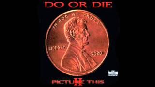Do or Die - Money Makes The World Go Round feat Casio (Picture This 2)