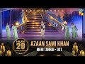 Meri Tanhai Azaan Sami Khan S Performance HUM 20 Years Of Magic HUM TV