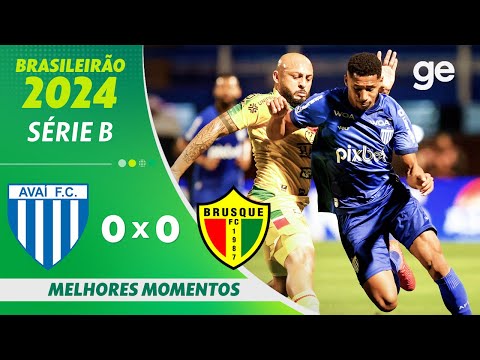 AVAÍ 0 X 0 BRUSQUE | MELHORES MOMENTOS | 30ª RODADA BRASILEIRÃO SÉRIE B 2024 | ge.globo