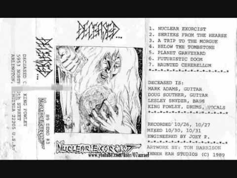 Deceased - Nuclear Exorcist Full Demo('89)