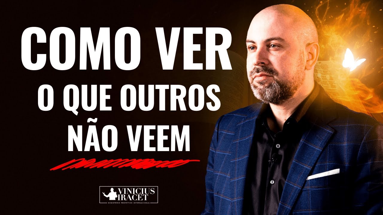 Como ver o que outros não veem - Reconheça como Deus fala  @ViniciusIracet