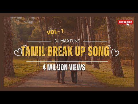 Tamil Sad Songs - HEART BREAK Vol - 1  | Tamil | Mashup | Top Hits | Love Failure