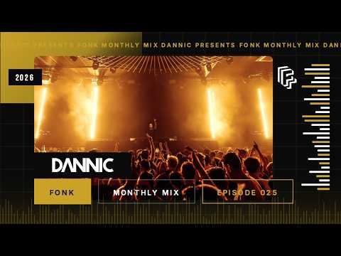 Dannic presents Fonk Monthly Mix - Episode 025 (January 2026)