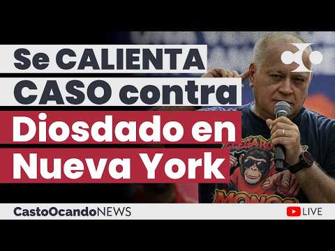 Se CALIENTA caso contra DIOSDADO en Nueva York