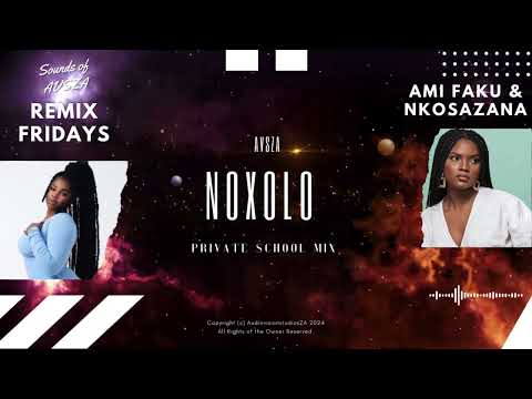 MashBeatz ft. Ami Faku & Nkosazana Daughter - Noxolo (AVSZA's Amapiano Mix) | REMIX FRIDAYS by AVSZA