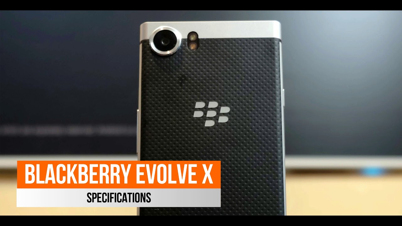 blackberry evolve x first look, specifications || onetelugu