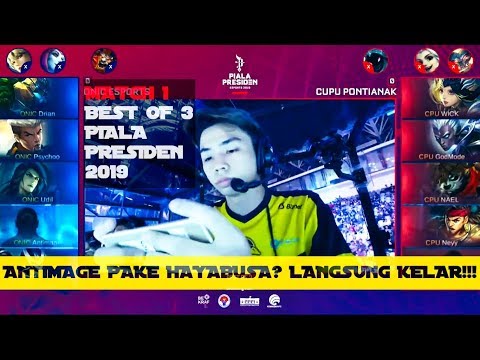 ANTIMAGE PAKE HAYABUSA?! ONIC VS CUPU TEAM - MATCH 1 BEST OF 3 PIALA PRESIDEN 2019