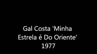 Gal Costa 'Minha Estrela é Do Oriente' 1977
