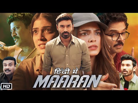 Maaran Full HD Movie Hindi Dubbed Dhanush Review | Smruthi Venkat | Malavika Mohanan | Samuthirakani