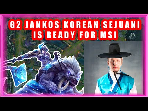 G2 Jankos Korean Sejuani Is Ready For MSI
