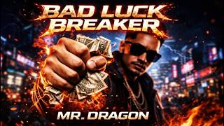 【悪運討伐】BAD LUCK BREAKER-悪運討伐- /Mr dragon