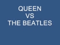 QUEEN VS THE BEATLES 