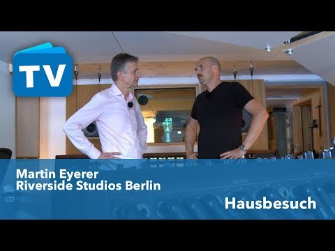 Martin Eyerer Riverside Studios Berlin Hausbesuch