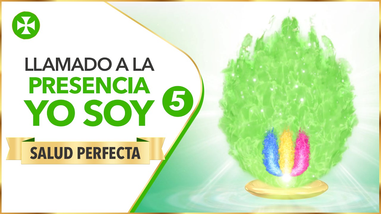 Decretos de Salud Perfecta | Llamado a la Presencia YO SOY 5