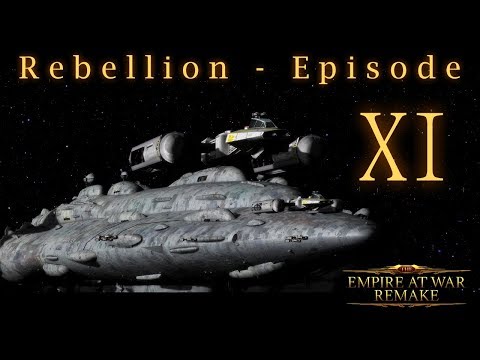 The EAW Remake Rebellion playthrough Part 11 - Pride of the Core