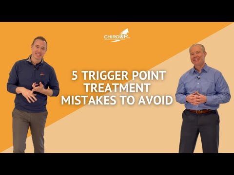 5 Trigger Point Treatment Mistakes Every Chiropractor Needs To Avoid