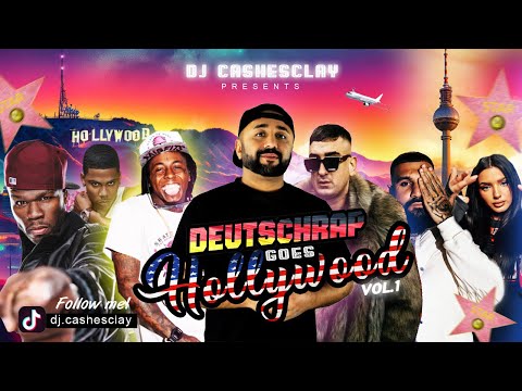 Dj Cashesclay Presents: Deutschrap goes Hollywood Vol.1 ( 30 MIN VIDEO MIXTAPE )