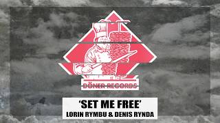 Lorin Rymbu & Denis Rynda - Set Me Free (Adam Veldt's 494 Remix)