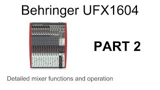 Video thumbnail for Behringer Xenyx UFX1604 Mixer Audio Interface In Detail - Part 2 - Channels 3 to 8 by RecordingStudio9.com