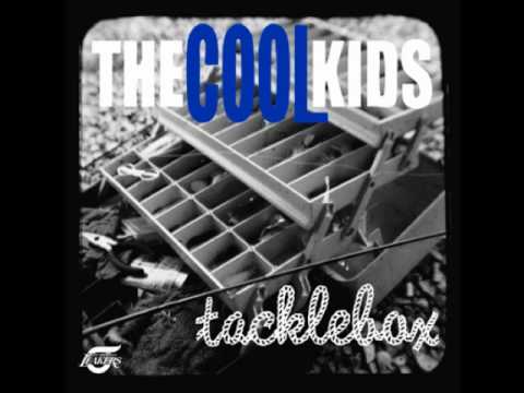 The Cool Kids- Good Afternoon