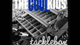 The Cool Kids- Good Afternoon