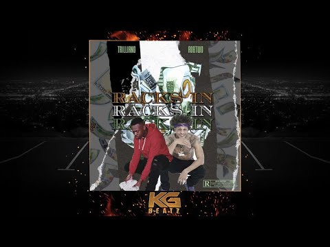 Trilliano ft. RobTwo - Racks In [New 2019]