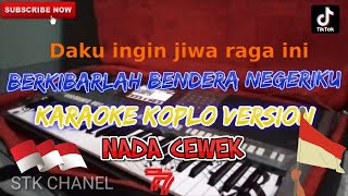 Download lagu BERKIBARLAH BENDERA NEGERIKU (NADA CEWEK) KARAOKE DANGDUT KOPLO STK CHANEL mp3 Download lagu BERKIBARLAH BENDERA NEGERIKU (NADA CEWEK) KARAOKE DANGDUT KOPLO STK CHANEL mp3
