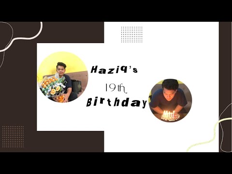 Happy Birthday, Haziq! || VLOG 013