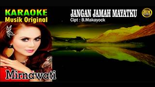 Download lagu KARAOKE II JANGAN JAMAH MAYATKU II MIRNAWATI #karaoke #dangdut #original mp3 Download lagu KARAOKE II JANGAN JAMAH MAYATKU II MIRNAWATI #karaoke #dangdut #original mp3