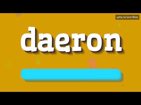DAERON - HOW TO PRONOUNCE IT!?