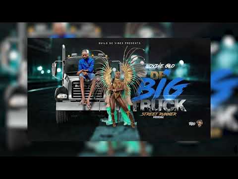 Noydie - De Big Truck [Street Runner Riddim] 2022 Soca