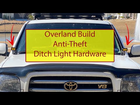 Overland Sequoia Build : Anti-Theft Ditch Light Hardware