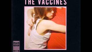 08 - Under Your Thumb _ [2011] The Vaccines - What Did You Expect From the Vaccines
