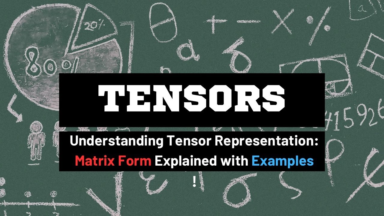 15. Understanding Tensor Representation: Matrix Form Explained with Examples | Continuum Mechanics