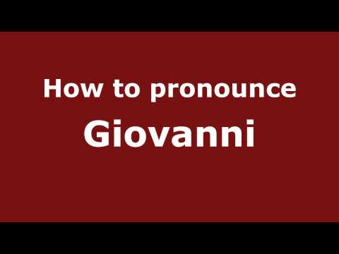 How to Pronounce Giovanni - PronounceNames.com